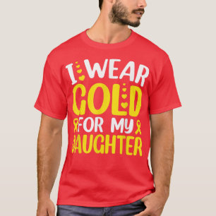 Camiseta I Wear Gold For My Daughter Childhood Cancer Aware
