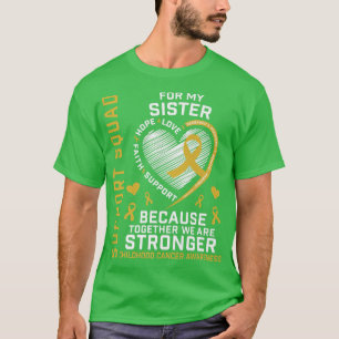 Camiseta I Wear Gold For My Sister Childhood Cancer Support