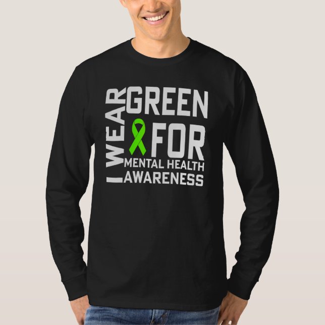 Camiseta I Wear Green For Mental Health Awareness Month (Anverso)