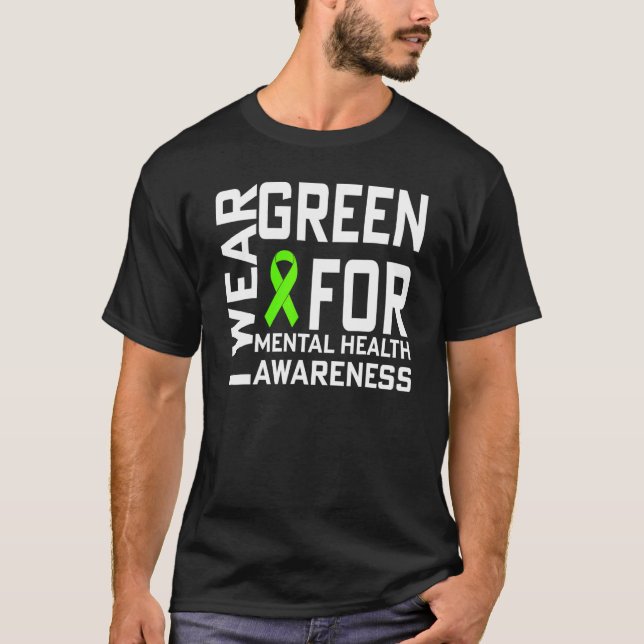 Camiseta I Wear Green For Mental Health Awareness Month (Anverso)