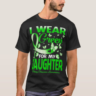 Camiseta I Wear Green For My Daughter Kidney Disease Awaren