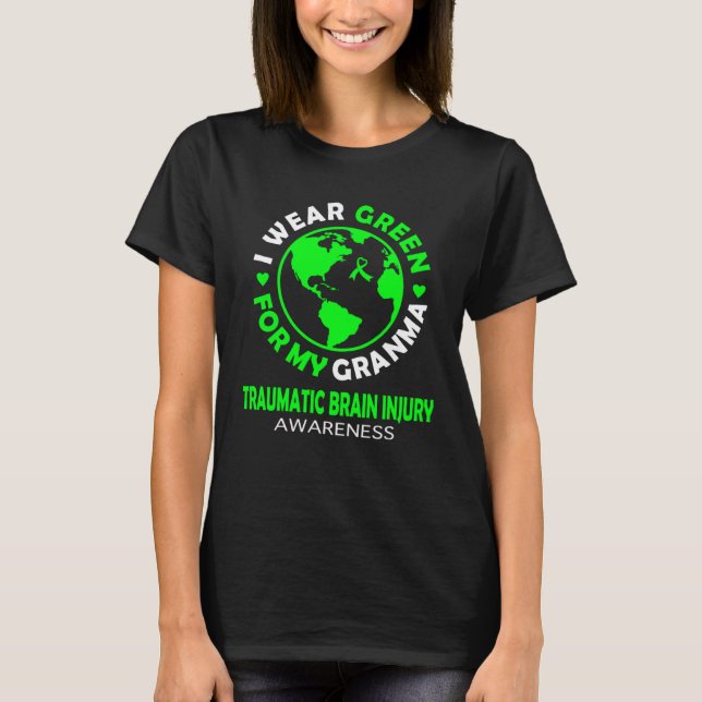 Camiseta I wear GREEN for my GRANDMA TRAUMATIC BRAIN INJURY (Anverso)