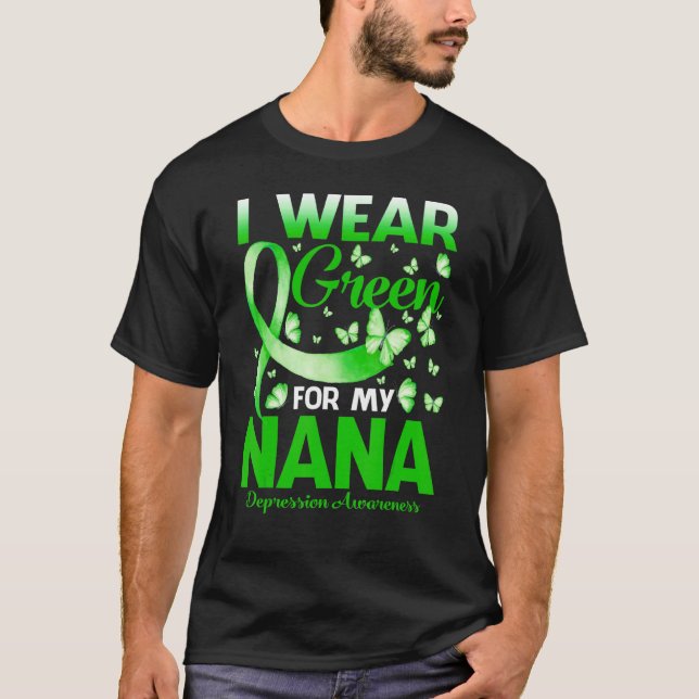 Camiseta I Wear Green For My Nana Depression Awareness Butt (Anverso)