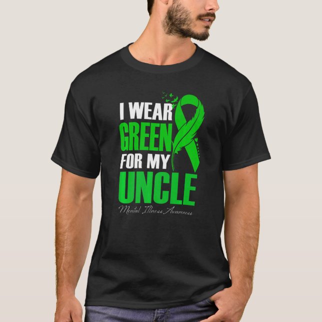 Camiseta I Wear Green For My Uncle Mental Illness Awareness (Anverso)
