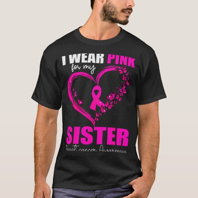 Camiseta I Wear Nk For My Sister Breast Cancer Heart Ribbon (Anverso)