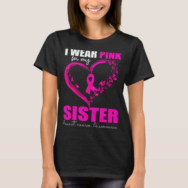 Camiseta I Wear Nk For My Sister Breast Cancer Heart Ribbon (Anverso)