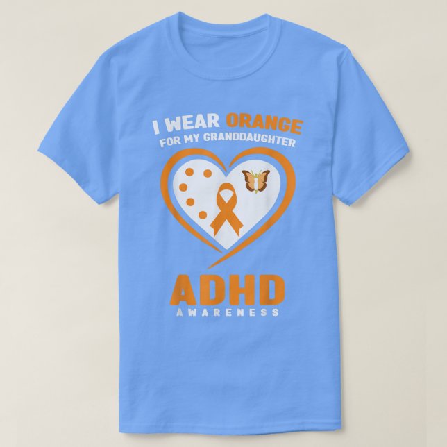 Camiseta I Wear Orange For My Granddaughter ADHD Awareness8 (Diseño del anverso)