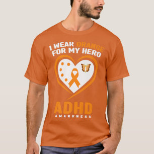Camiseta I Wear Orange For My Hero ADHD Awareness814