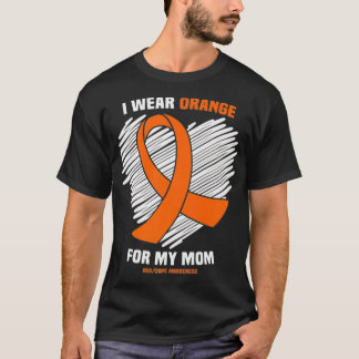 Camiseta I Wear Orange For My Mom RSDCRPS Awareness Premium