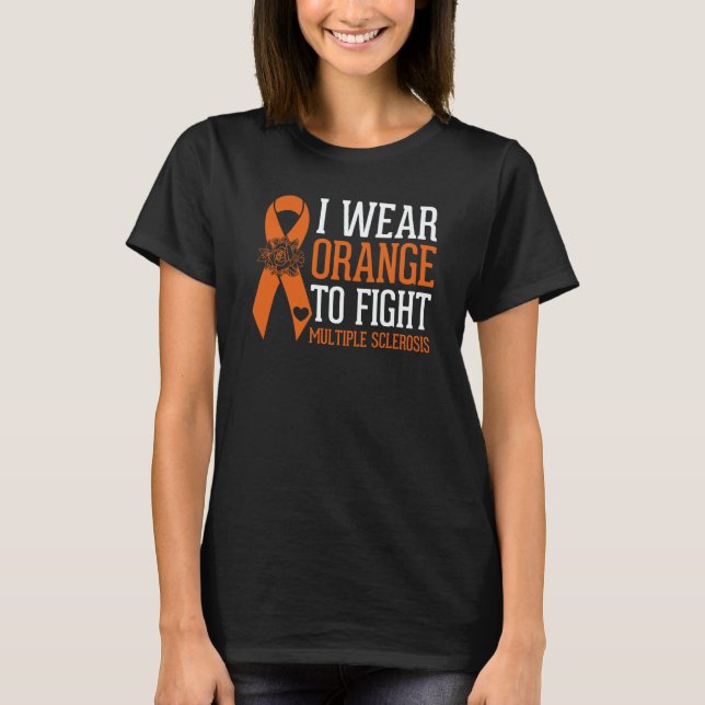 Camiseta I Wear Orange to Fight Multiple Sclerosis Awarenes (Anverso)