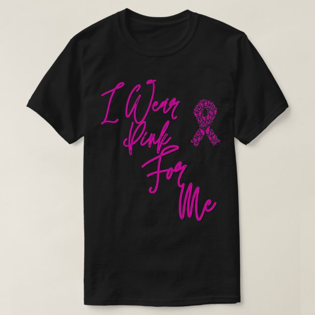 Camiseta I wear pink for me , Breast Cancer Awareness Premi (Diseño del anverso)