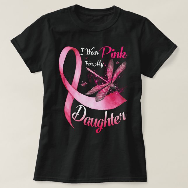 Camiseta I Wear Pink For My Daughter Dragonfly Pink Ribbon  (Diseño del anverso)