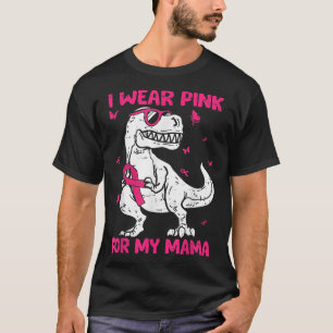 Camiseta I Wear Pink For My Mama Breast Cancer Awareness Di