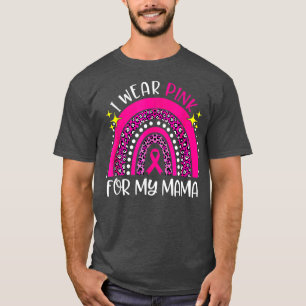 Camiseta I Wear Pink For My Mama Rainbow Breast Cancer Awar