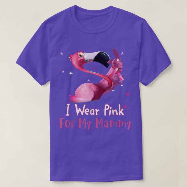 Camiseta I Wear Pink For My Mammy Breast Cancer Awareness F (Diseño del anverso)