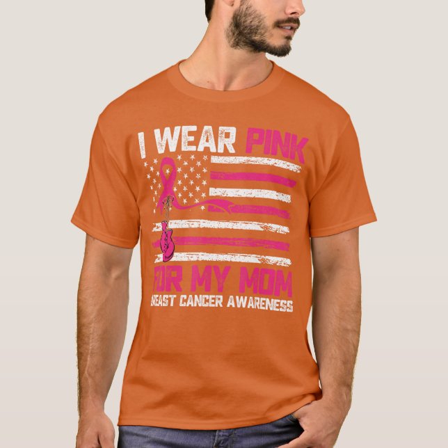 Camiseta I Wear Pink for My Mom Breast Cancer Awareness (Anverso)