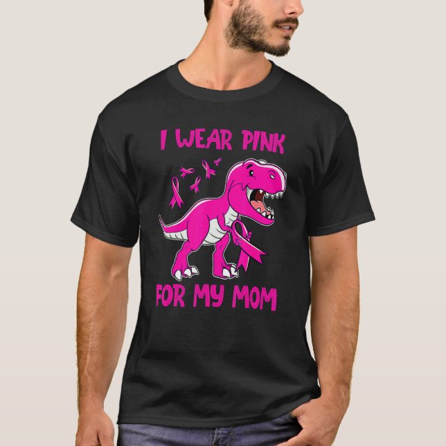 Camiseta I Wear Pink For My Mom TRex Dinosaur Ribbon Toddle (Anverso)