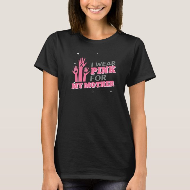 Camiseta I Wear Pink For My Mother (Anverso)