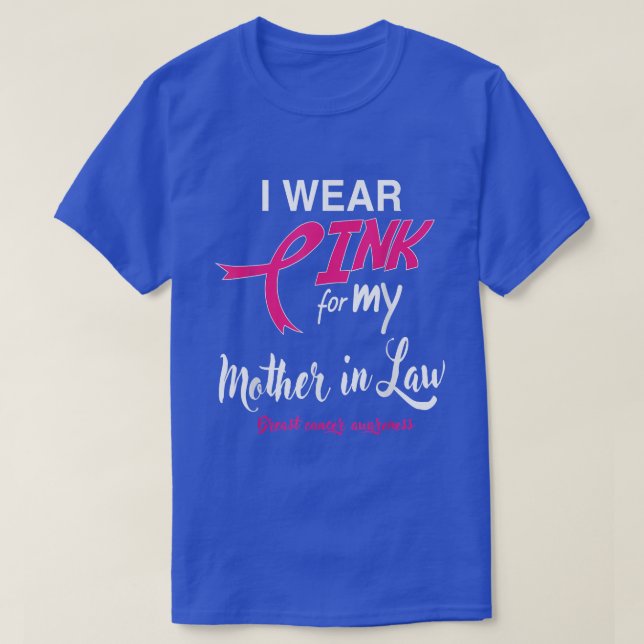 Camiseta I Wear Pink for My Mother In Law Breast Cancer Sup (Diseño del anverso)
