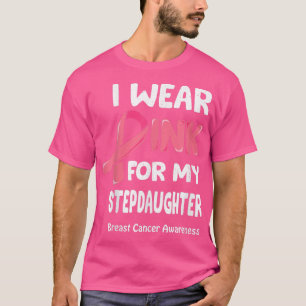 Camiseta I Wear Pink For My Stepdaughter Shirt, Breast Canc
