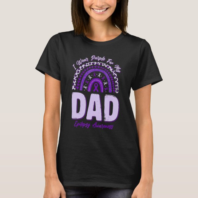 Camiseta I Wear Purple For My Dad Epilepsy Awareness Rainbo (Anverso)
