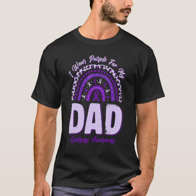 Camiseta I Wear Purple For My Dad Epilepsy Awareness Rainbo (Anverso)