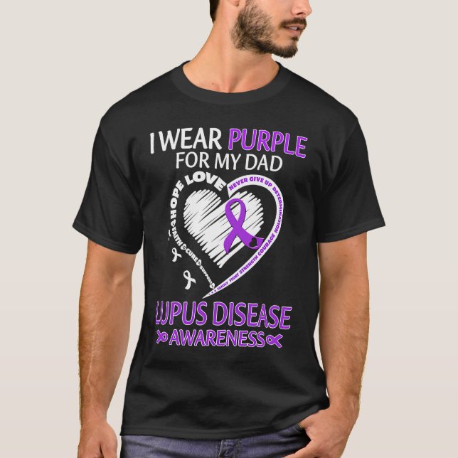 Camiseta I wear Purple for my dad Lupus Disease Awareness (Anverso)