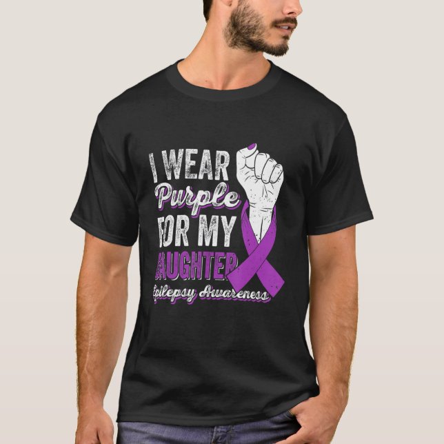 Camiseta I Wear Purple For My Daughter Ribbon Epilepsy Awar (Anverso)