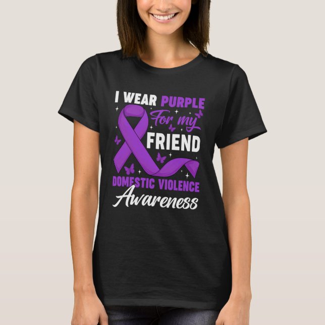Camiseta I Wear Purple for My Friend Domestic Violence Awar (Anverso)