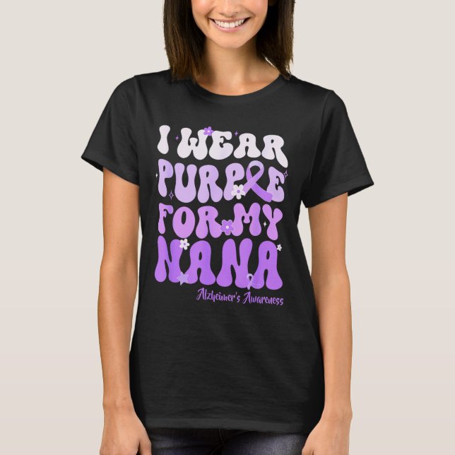 Camiseta I Wear Purple For My Nana Heimers Awareness Suprt  (Anverso)