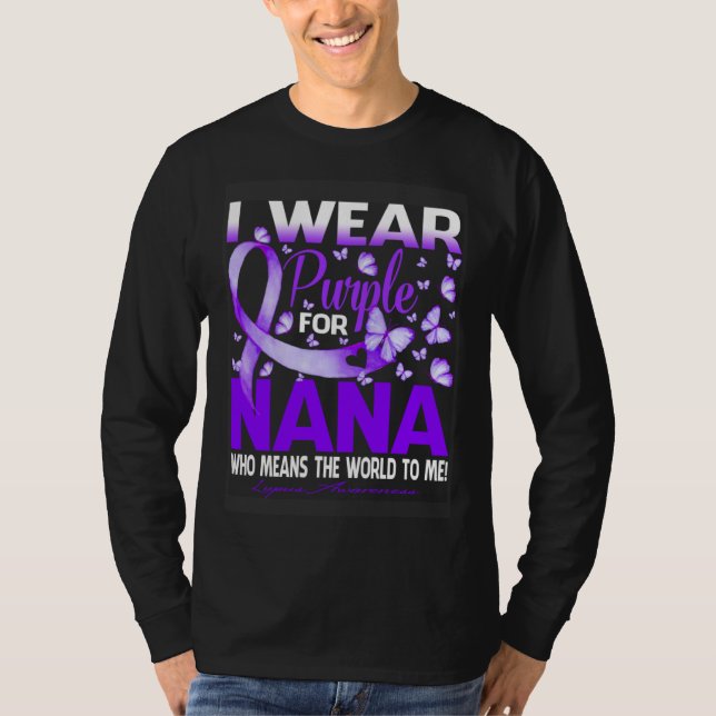 Camiseta I Wear Purple For My Nana Lupus Awareness (Anverso)