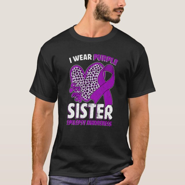 Camiseta I Wear Purple For My Sister Epilepsy Awareness Leo (Anverso)