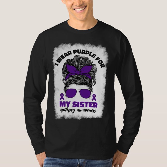 Camiseta I Wear Purple For My Sister Epilepsy Awareness Mon (Anverso)