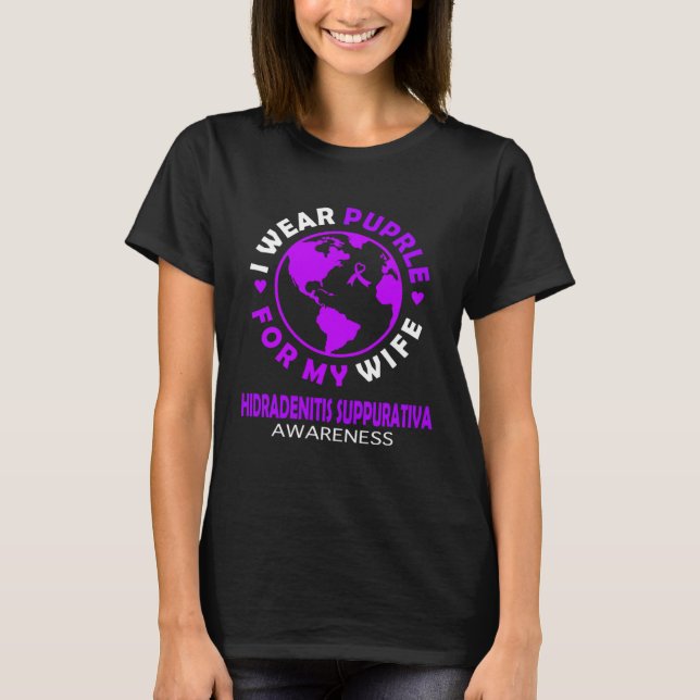Camiseta I wear PURPLE for my WIFE HIDRADENITIS SUPPURATIVA (Anverso)