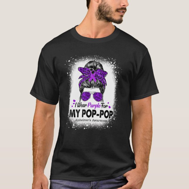 Camiseta I Wear Purple For Pop Pop Messy Bun Alzheimer's Aw (Anverso)