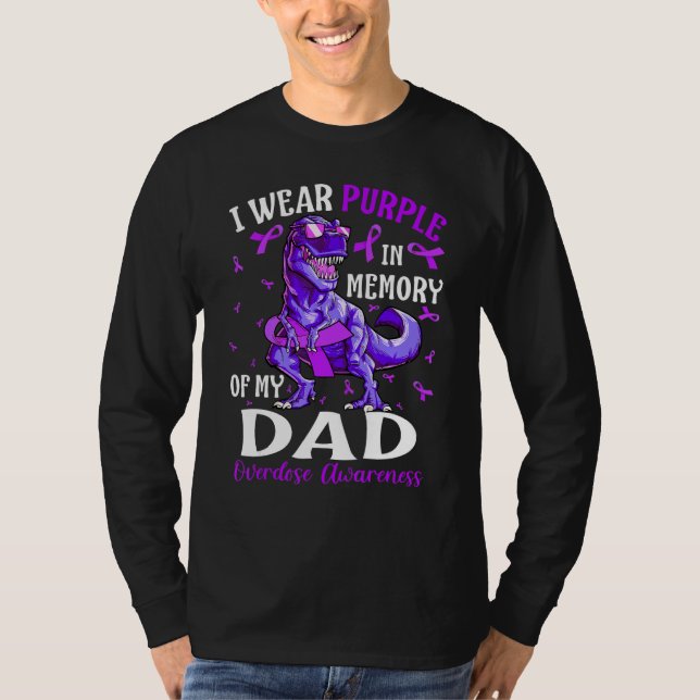 Camiseta I Wear Purple In Memory Of My Dad Overdose Awarene (Anverso)