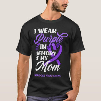 Camiseta I Wear Purple In Memory Of My Mom Overdose Awarene