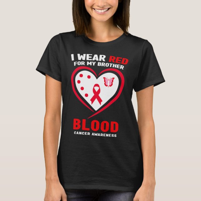 Camiseta I Wear Red For My Brother Blood Cancer Awareness  (Anverso)
