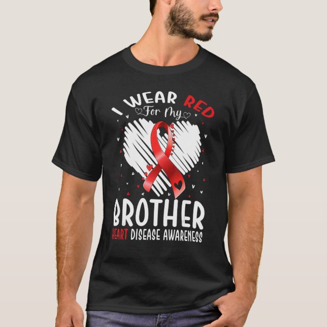 Camiseta I Wear Red For My Brother Heart Disease Awareness (Anverso)