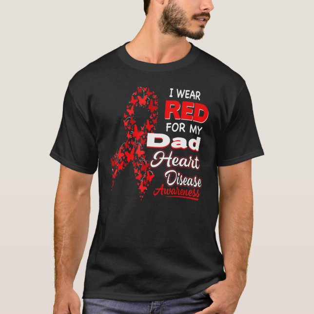 Camiseta I wear Red For my Dad Heart Disease Awareness (Anverso)