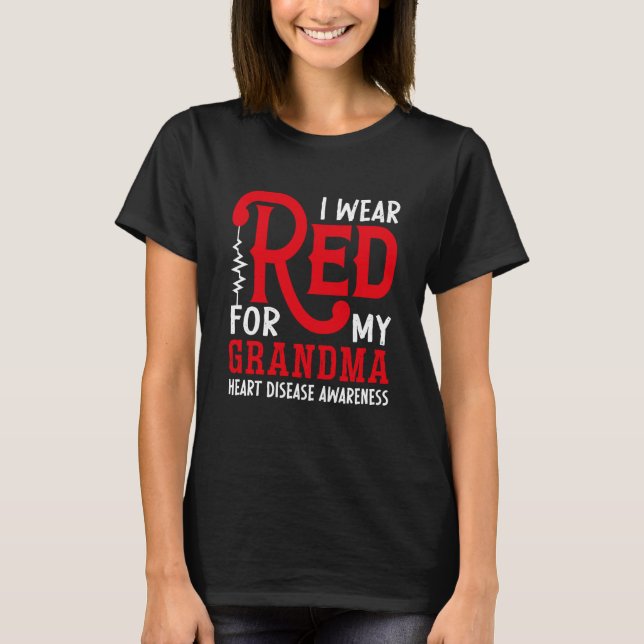 Camiseta I Wear Red For My Grandma American Heart Disease A (Anverso)