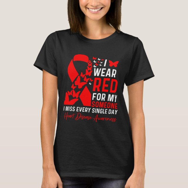 Camiseta I Wear Red For Someone Ribbon Go Red Heart Disease (Anverso)