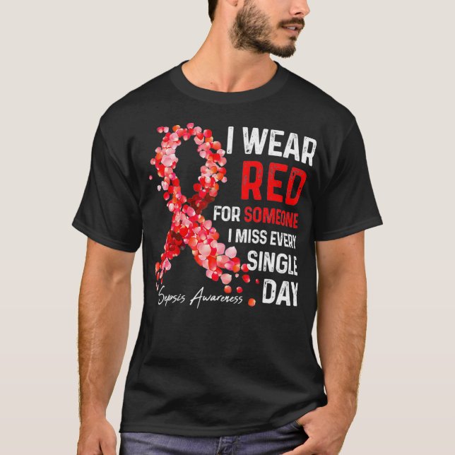Camiseta I Wear Red For Someone Special I Miss  Sepsis Awar (Anverso)