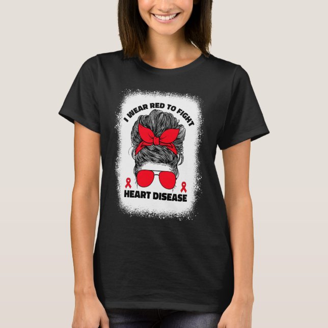 Camiseta I Wear Red To Fight Heart Disease Awareness Month  (Anverso)