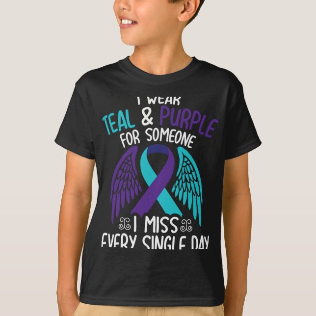 Camiseta I Wear Teal And Purple For Someone I Miss Every Si (Anverso)
