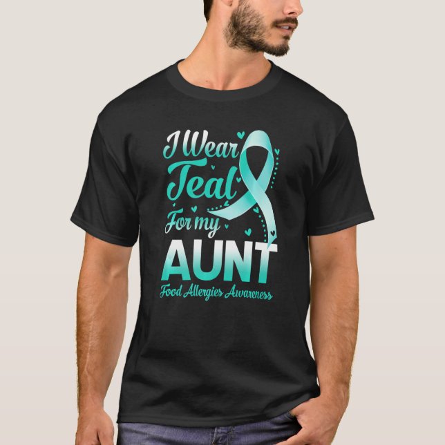 Camiseta I Wear Teal For My Aunt Food Allergies Awareness R (Anverso)