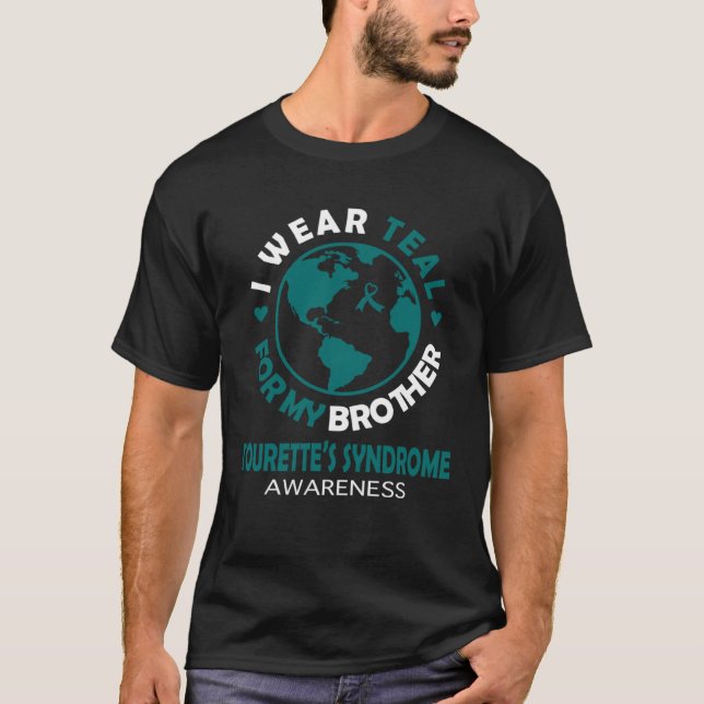 Camiseta I wear TEAL for my BROTHER TOURETTE S SYNDROME Awa (Anverso)