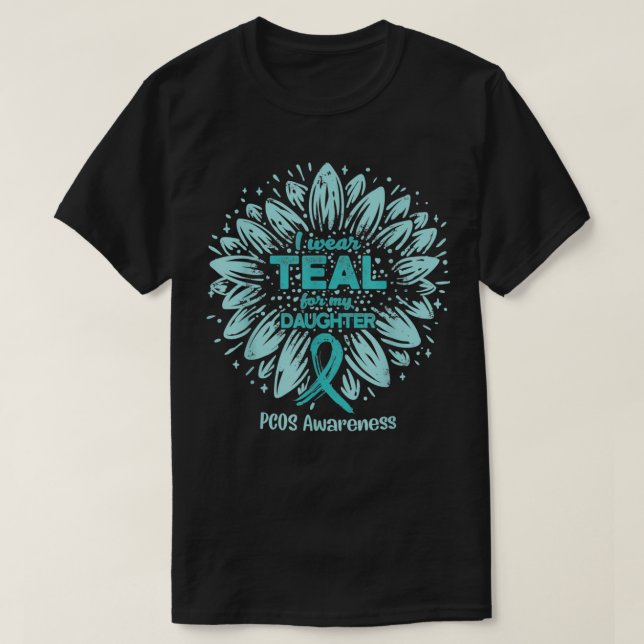 Camiseta I Wear Teal For My Daughter  Teal Sunflower PCOS A (Diseño del anverso)