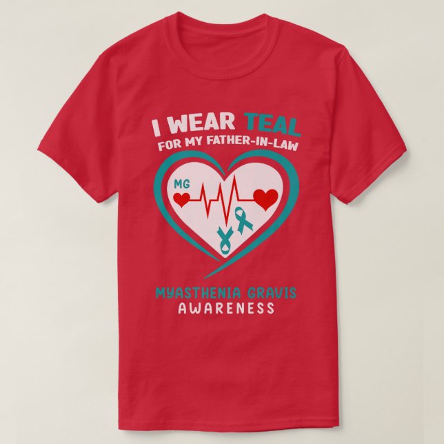 Camiseta I wear Teal for My Father in law Myasthenia Gravis (Diseño del anverso)