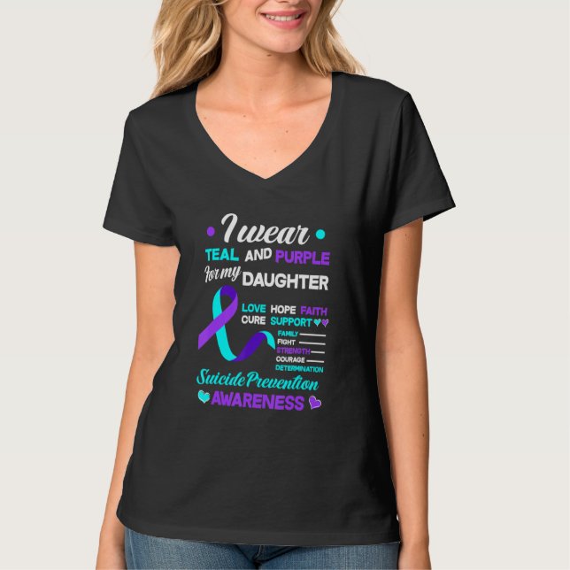 Camiseta I Wear Teal & Purple For My Daughter Suicide Preve (Anverso)